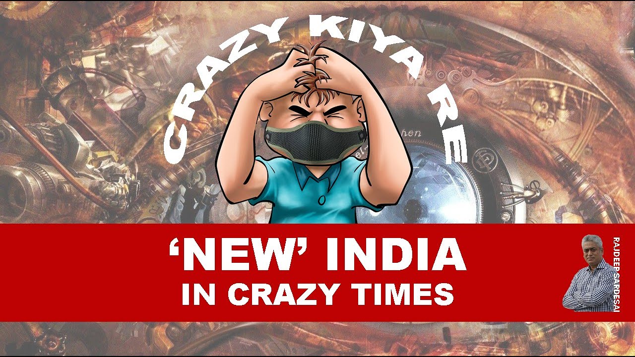 Crazy Kiya Re ‘New’ India in Crazy Times