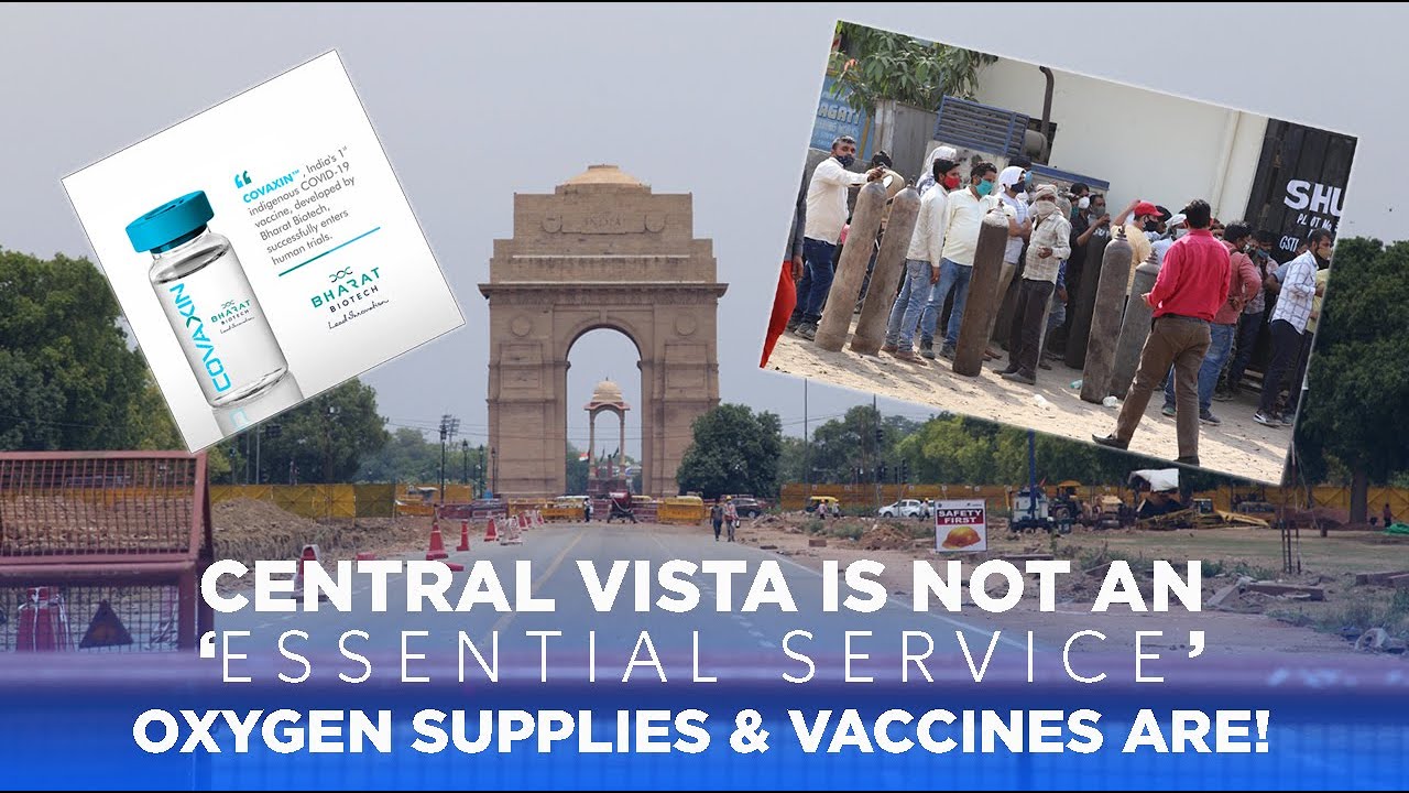 Central Vista is NOT an ‘Essential Service’, Oxygen Supplies & Vaccines Are!