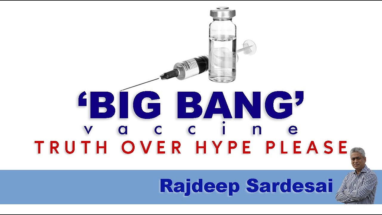 ‘Big Bang’ Vaccine: Truth over Hype Please