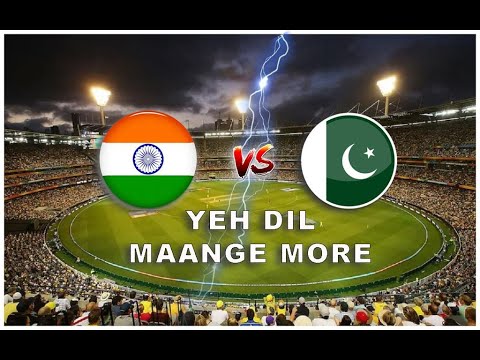 India Pakistan Cricket Yeh Dil Maange More