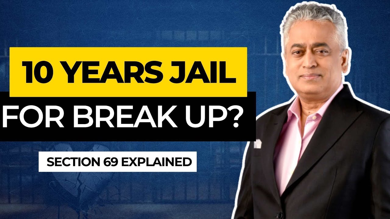 Breakups can lead to Jail? | Straight Bat with Rajdeep Sardesai | Section 69 Explained